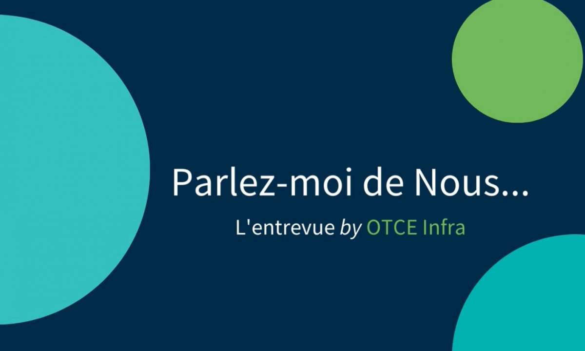 OTCE Infra lance l'Entrevue